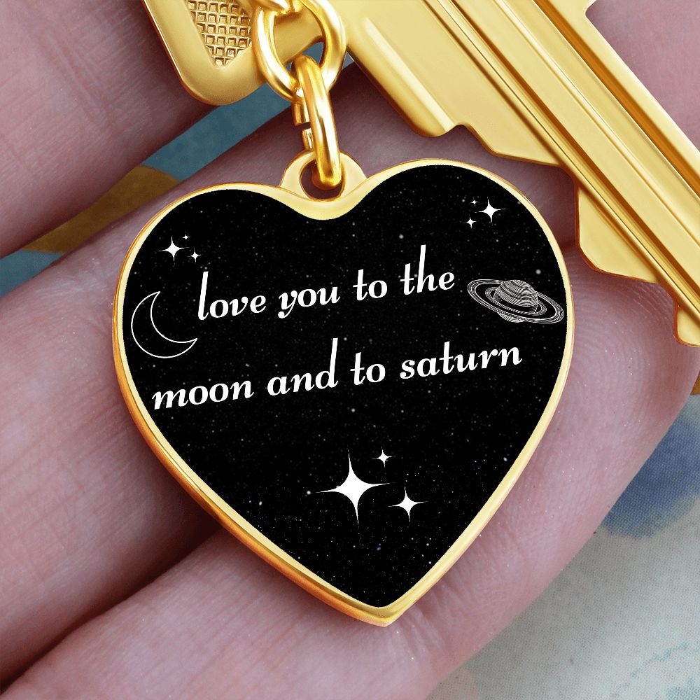 Love You To The Moon And To Saturn Heart Keychain