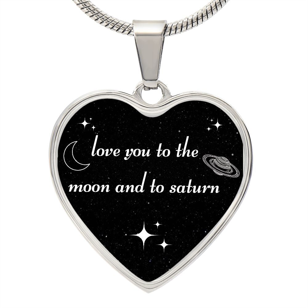 Love You To The Moon And To Saturn Heart Pendant Necklace