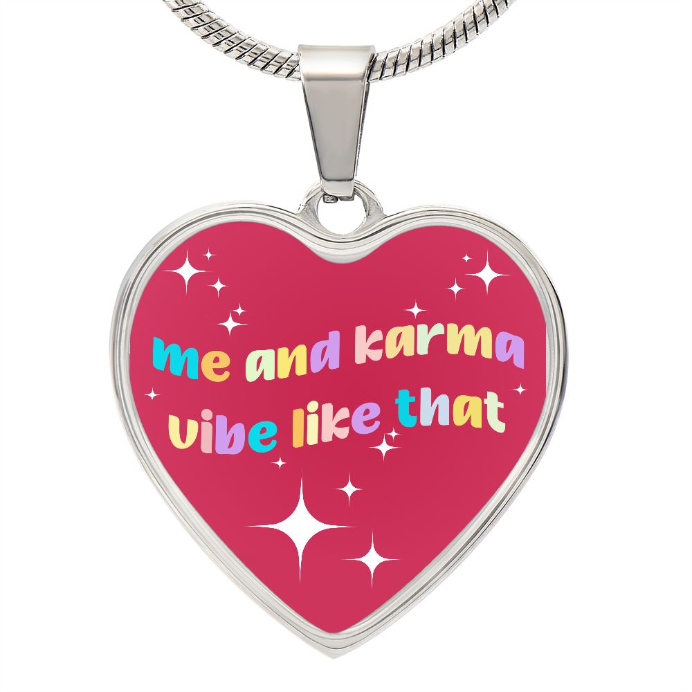 Me And Karma Vibe Like That Heart Pendant Necklace
