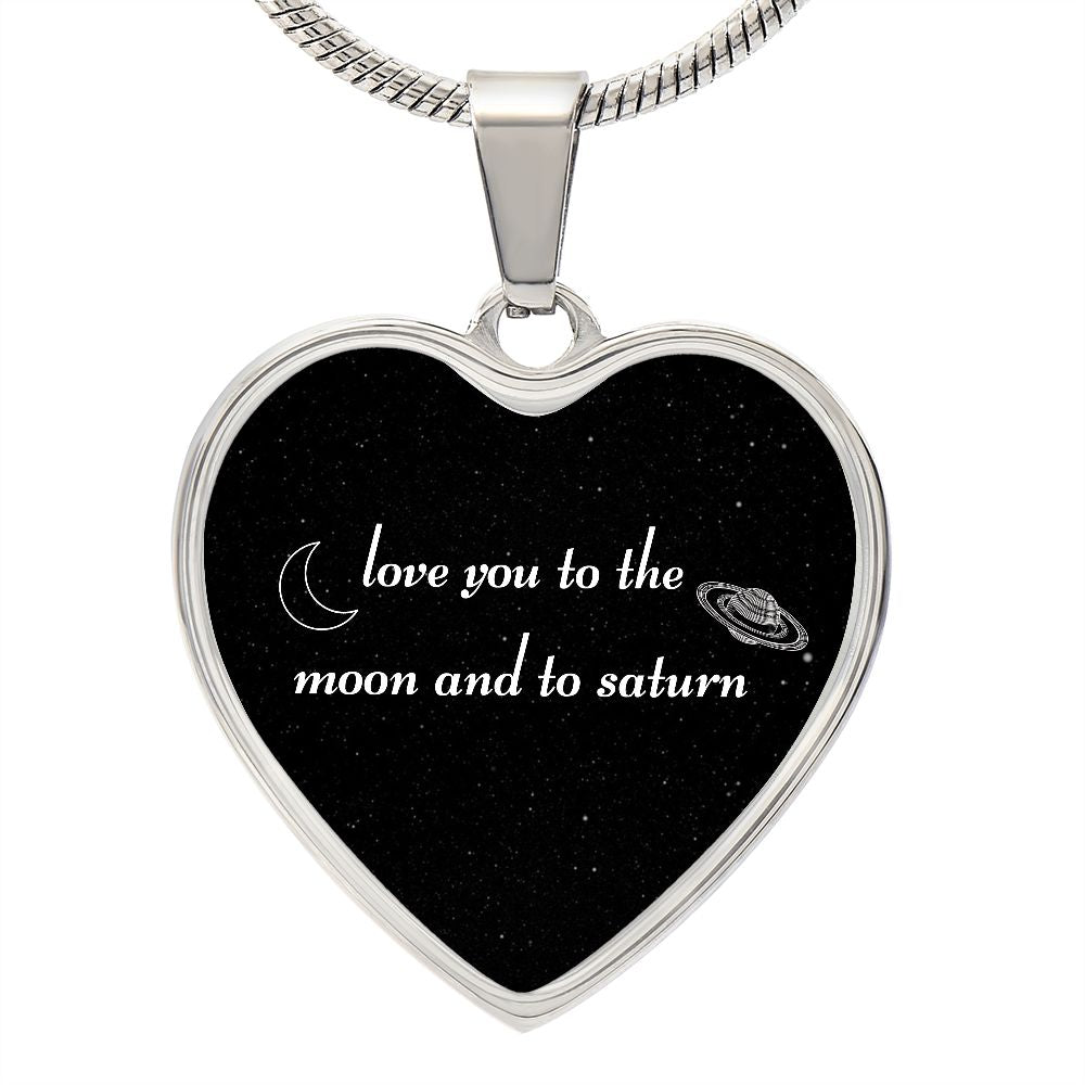 Love You to the Moon and to Saturn, Heart Necklace