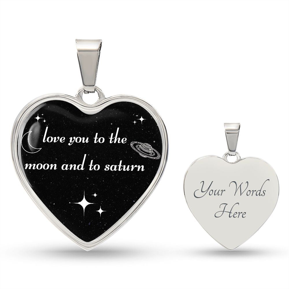 Love You To The Moon And To Saturn Heart Pendant Necklace