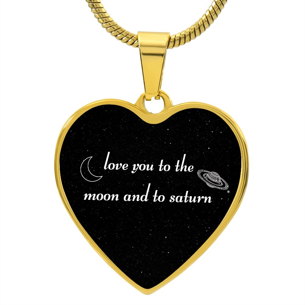Love You to the Moon and to Saturn, Heart Necklace