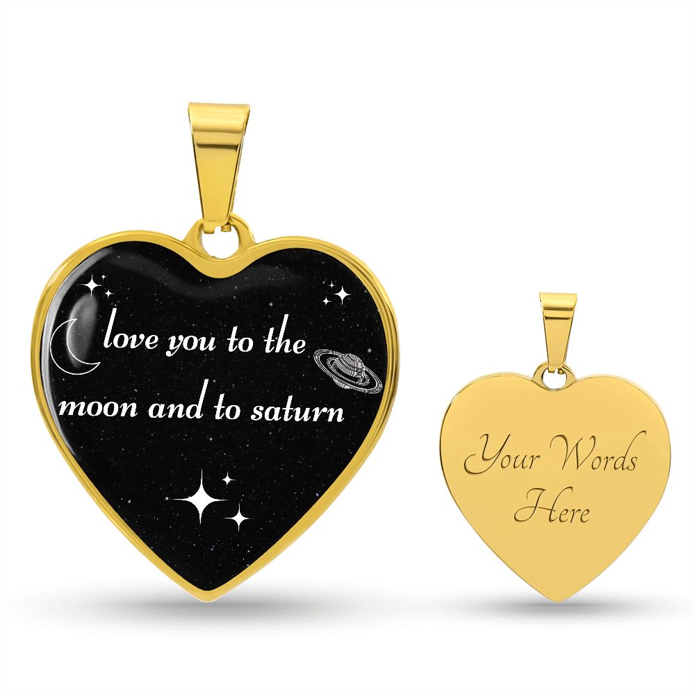 Love You To The Moon And To Saturn Heart Pendant Necklace
