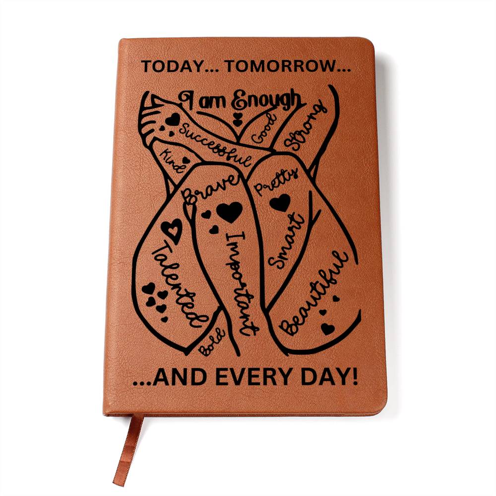 I Am Enough Today Tomorrow And Every Day