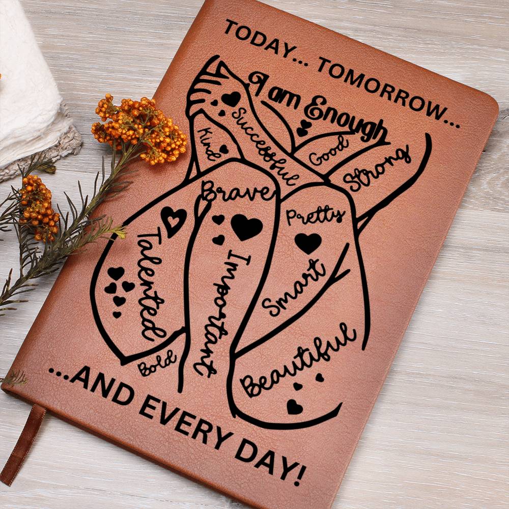 I Am Enough Today Tomorrow And Every Day