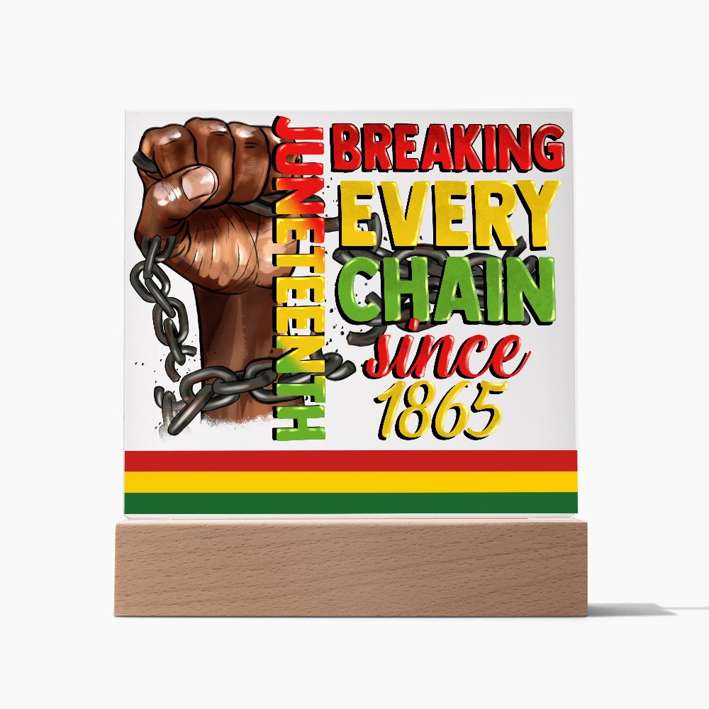 Juneteenth Breaking Every Chain