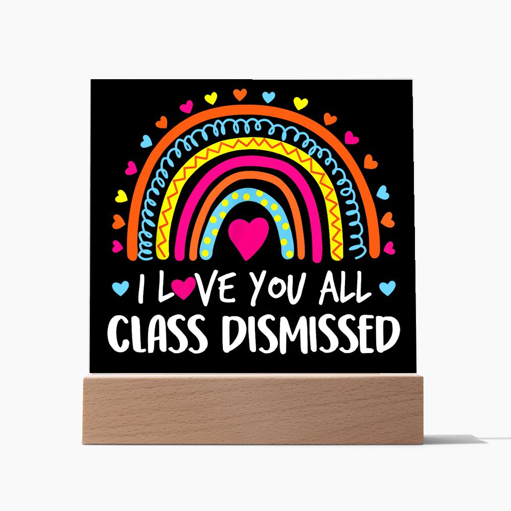 Class Dismissed Rainbow