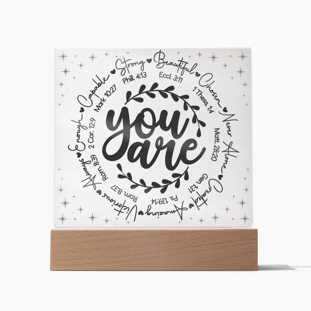 You Are LED Lighted Acrylic Plaque