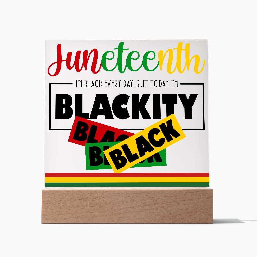 Juneteenth Blackity Black