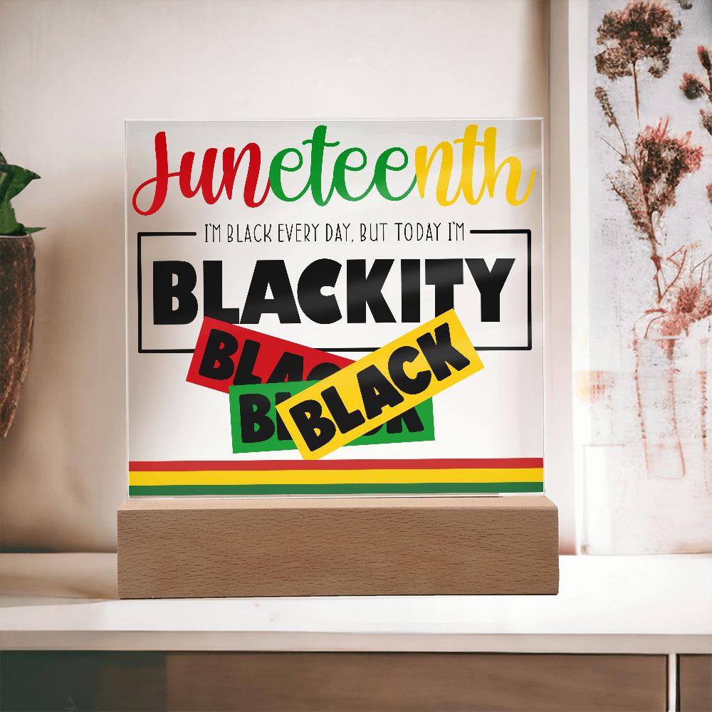 Juneteenth Blackity Black