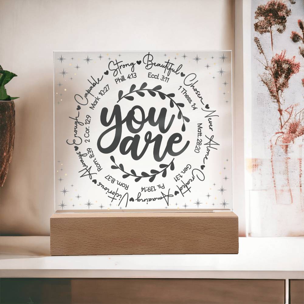You Are LED Lighted Acrylic Plaque