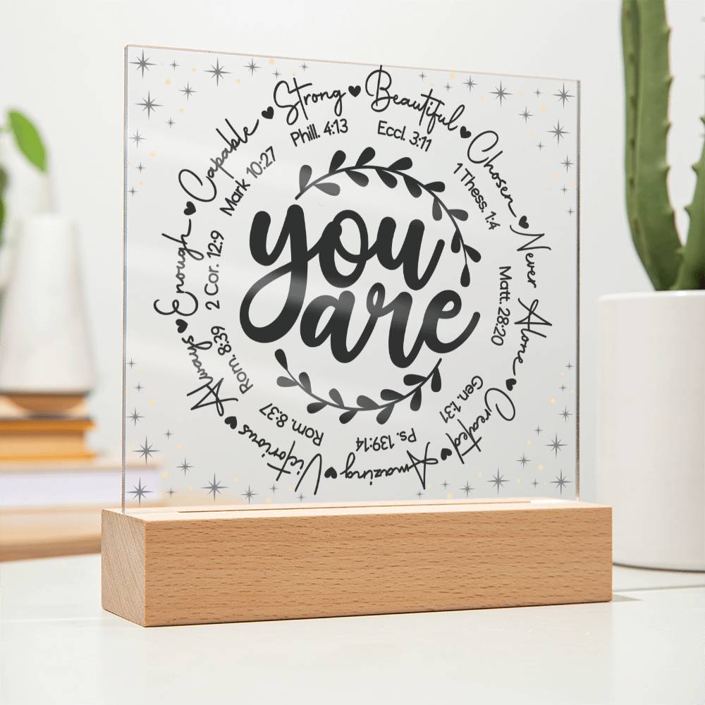 You Are LED Lighted Acrylic Plaque