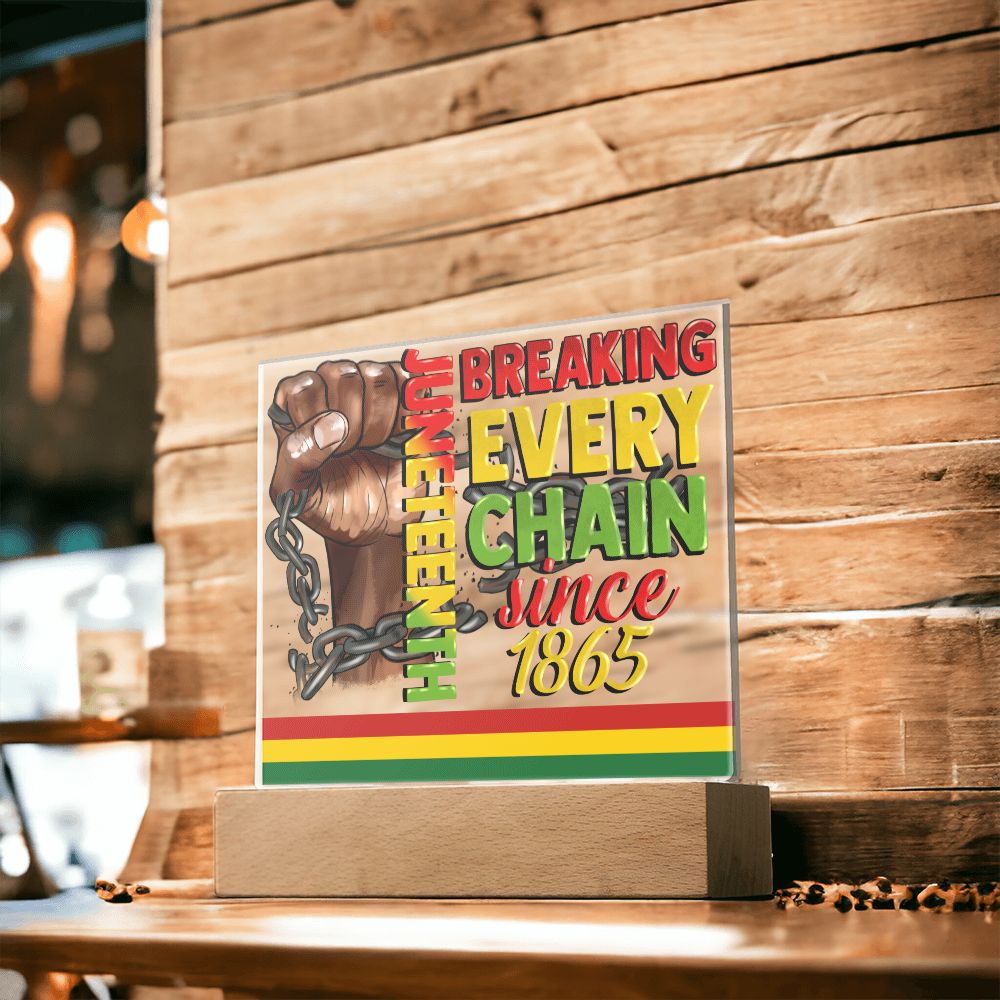 Juneteenth Breaking Every Chain