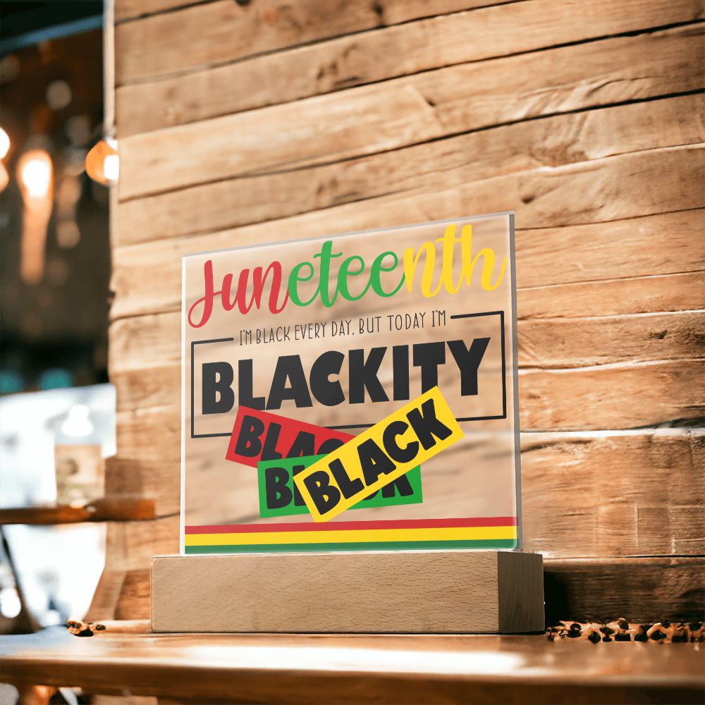 Juneteenth Blackity Black