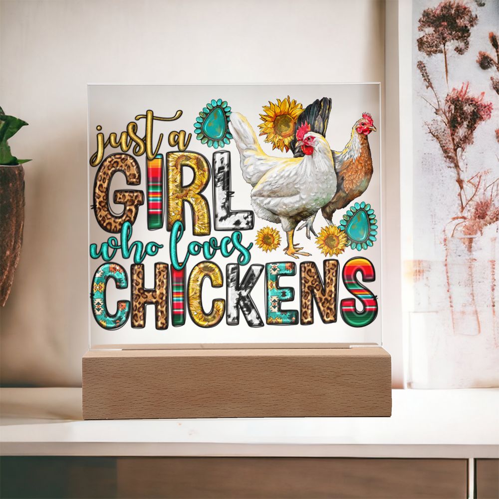 Just A Girl Who Loves Her Chickens