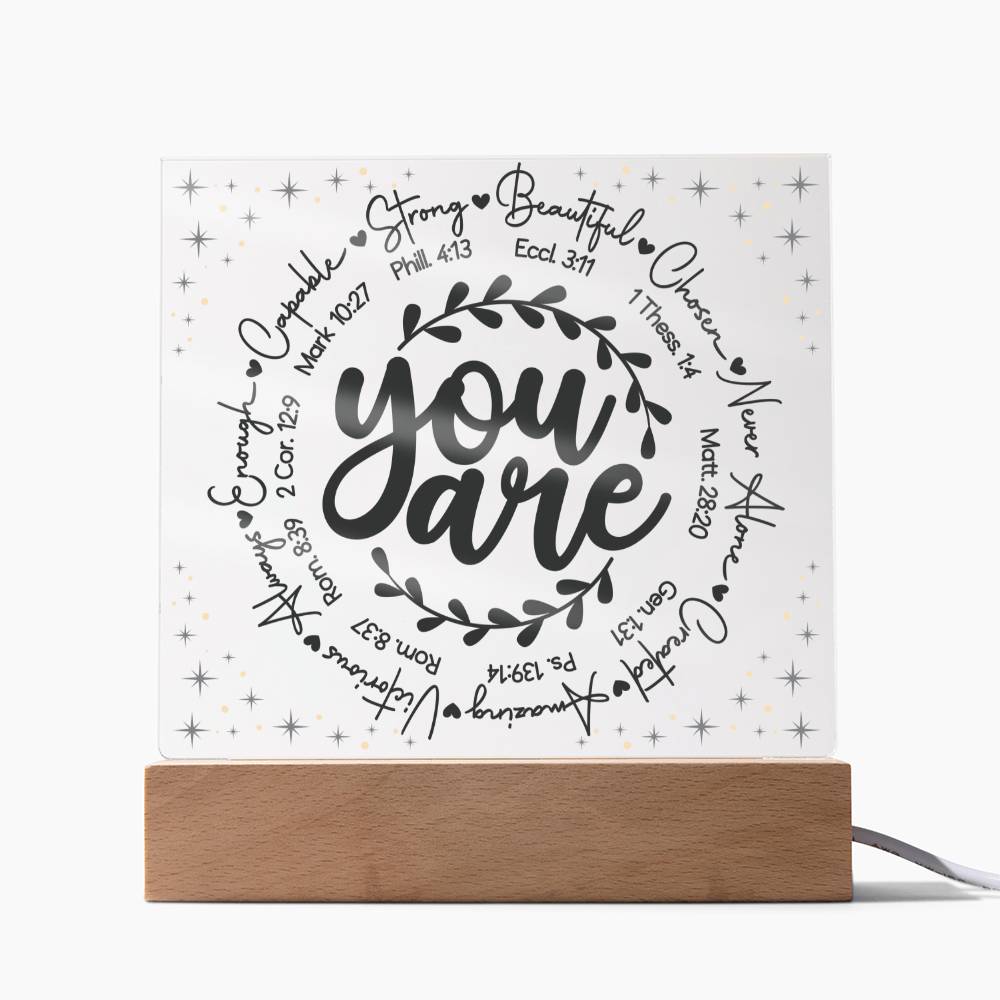 You Are LED Lighted Acrylic Plaque