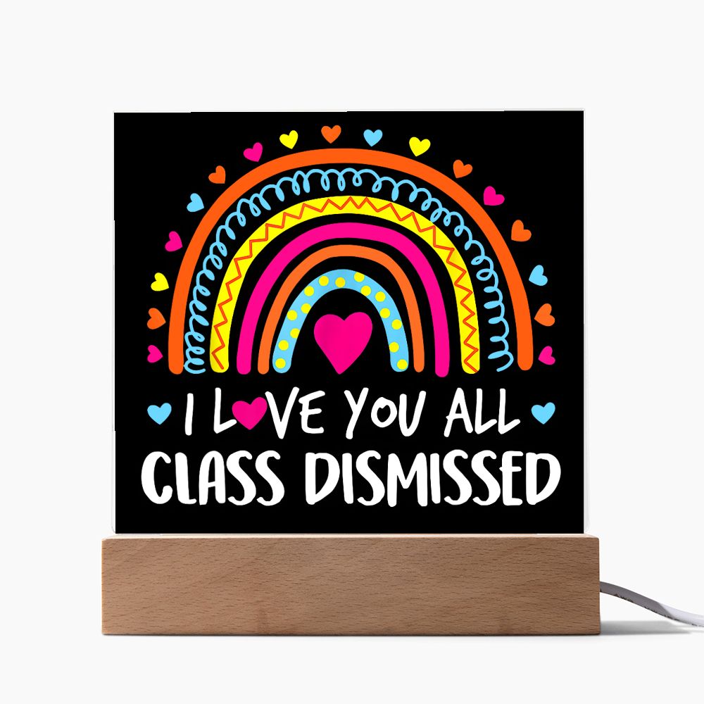 Class Dismissed Rainbow