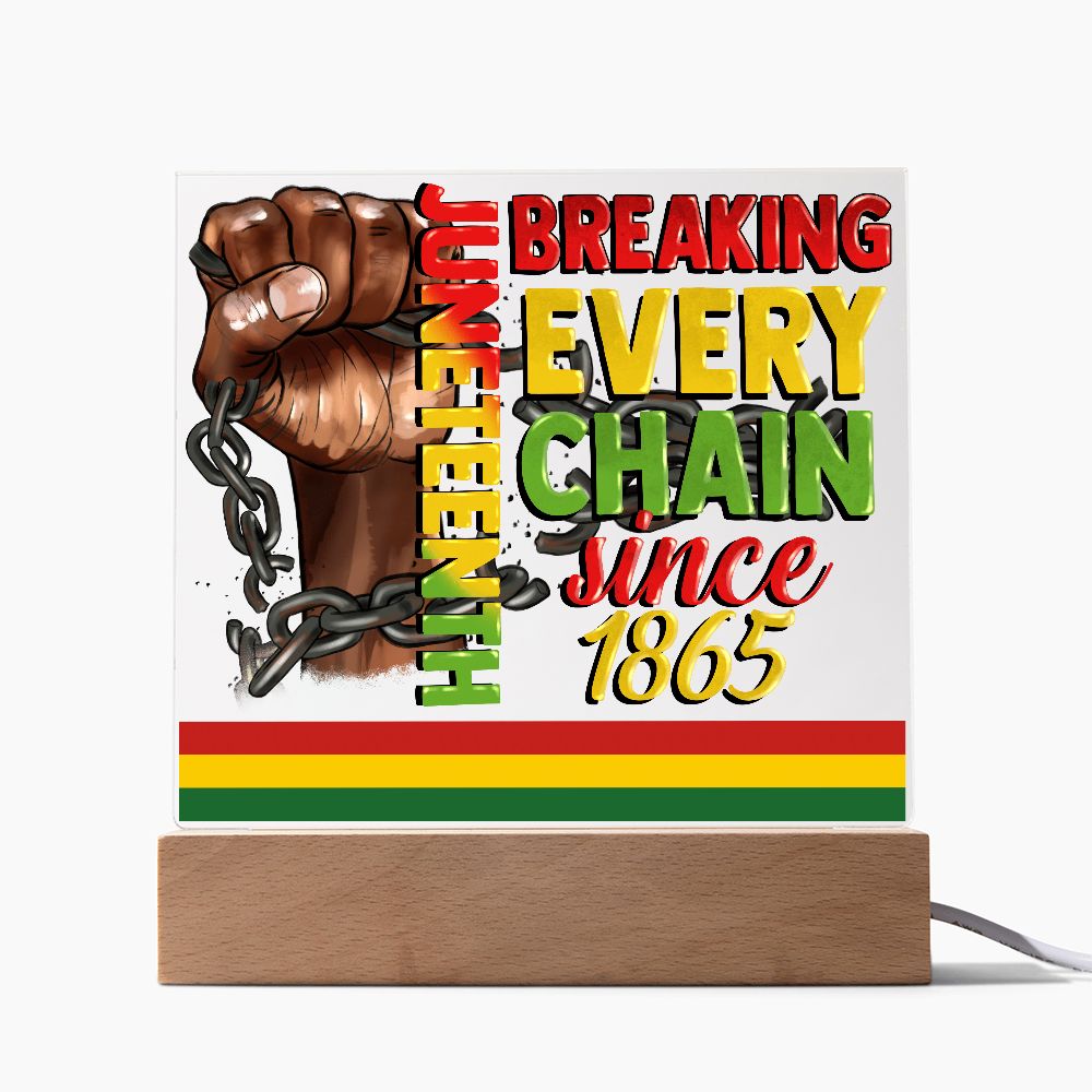 Juneteenth Breaking Every Chain