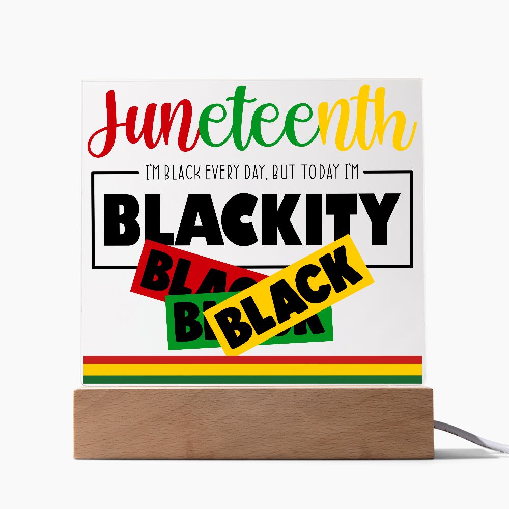 Juneteenth Blackity Black
