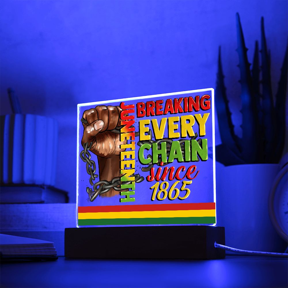 Juneteenth Breaking Every Chain