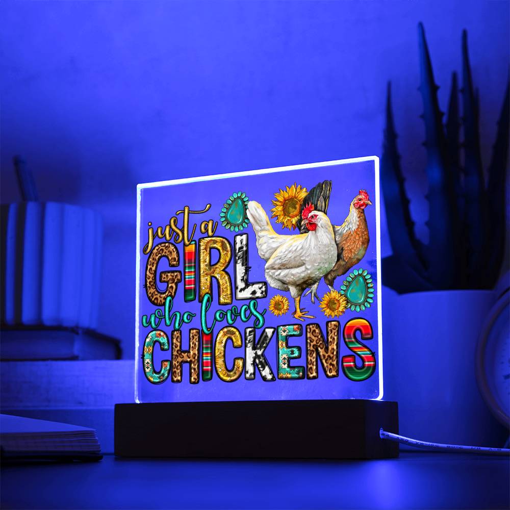 Just A Girl Who Loves Her Chickens
