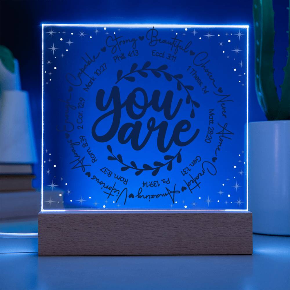 You Are LED Lighted Acrylic Plaque