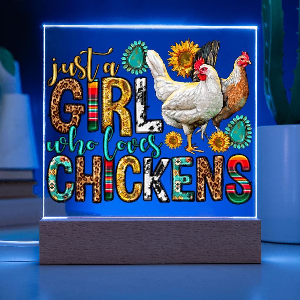 Just A Girl Who Loves Her Chickens