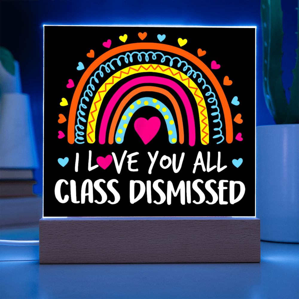Class Dismissed Rainbow