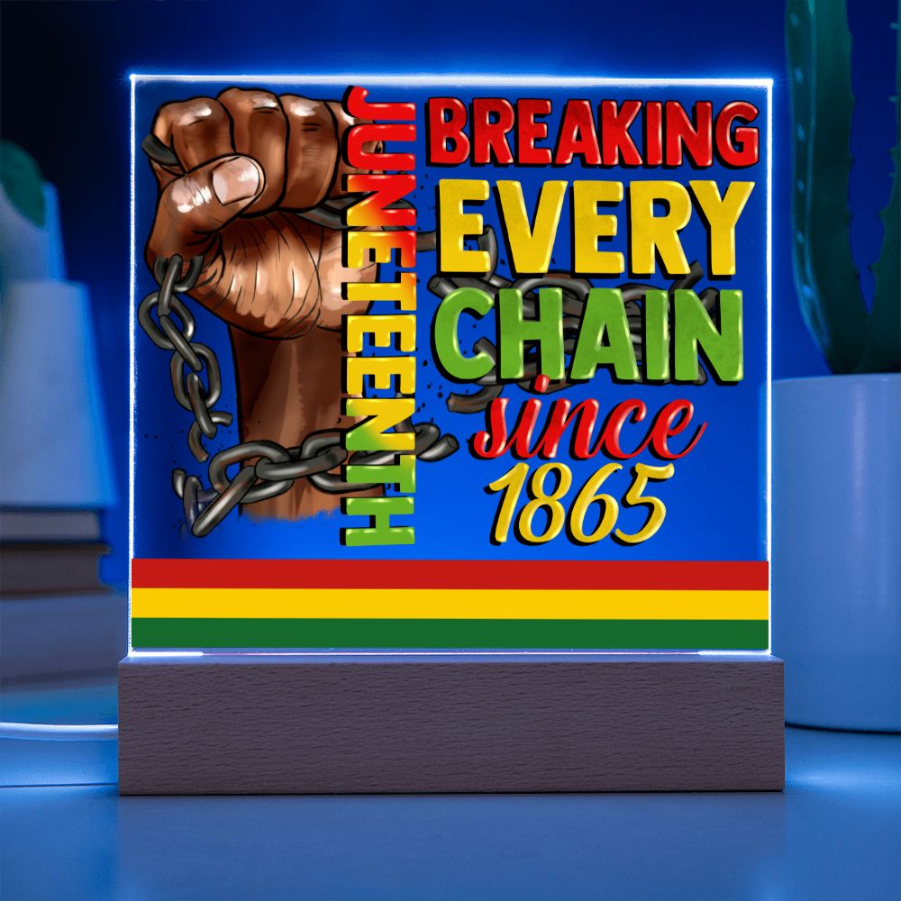 Juneteenth Breaking Every Chain