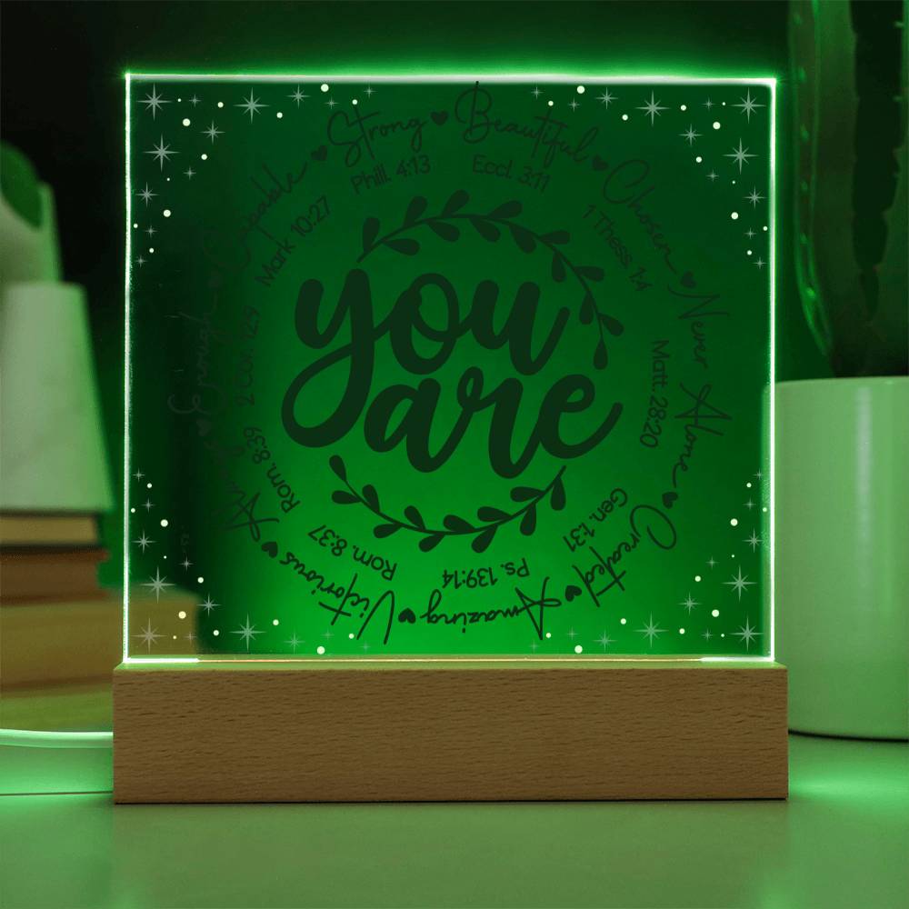 You Are LED Lighted Acrylic Plaque