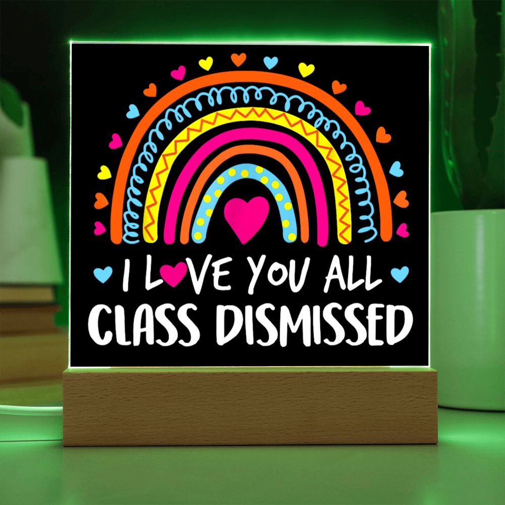 Class Dismissed Rainbow