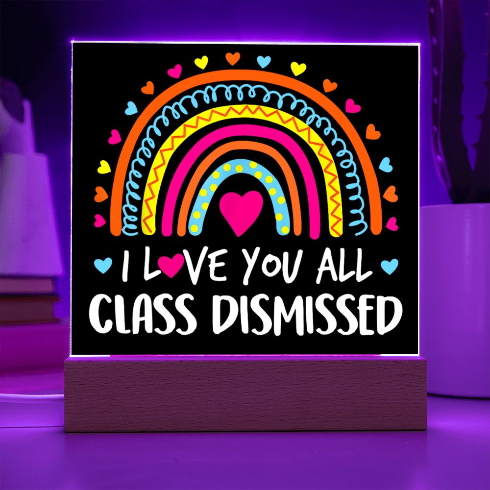 Class Dismissed Rainbow