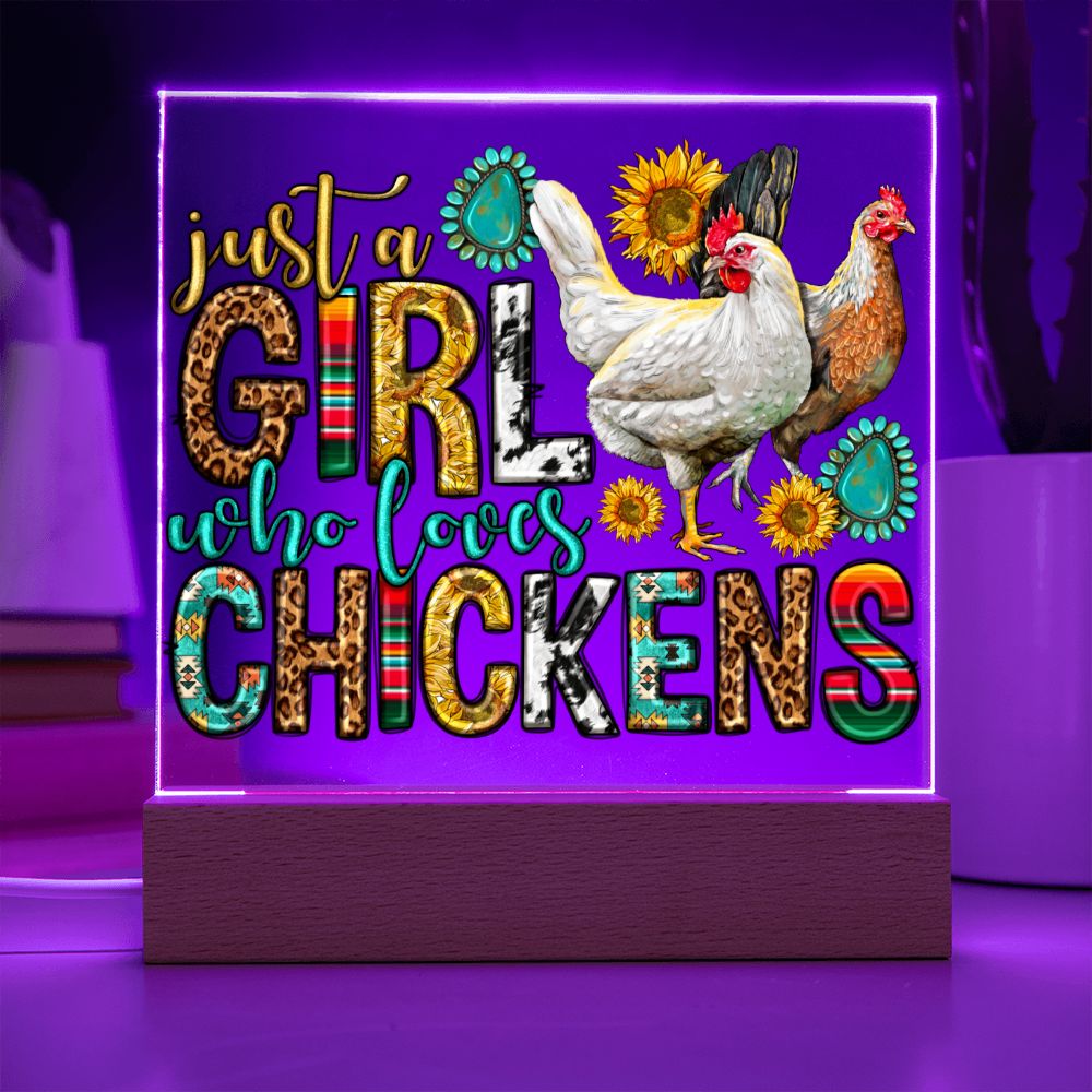 Just A Girl Who Loves Her Chickens