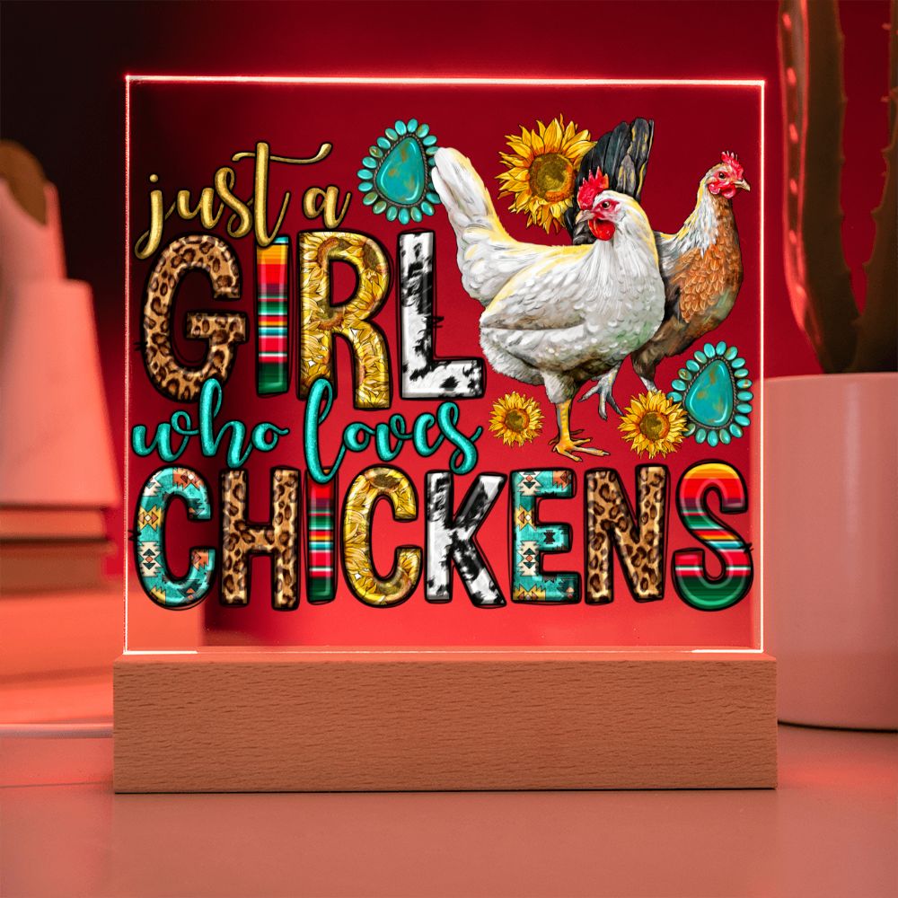 Just A Girl Who Loves Her Chickens
