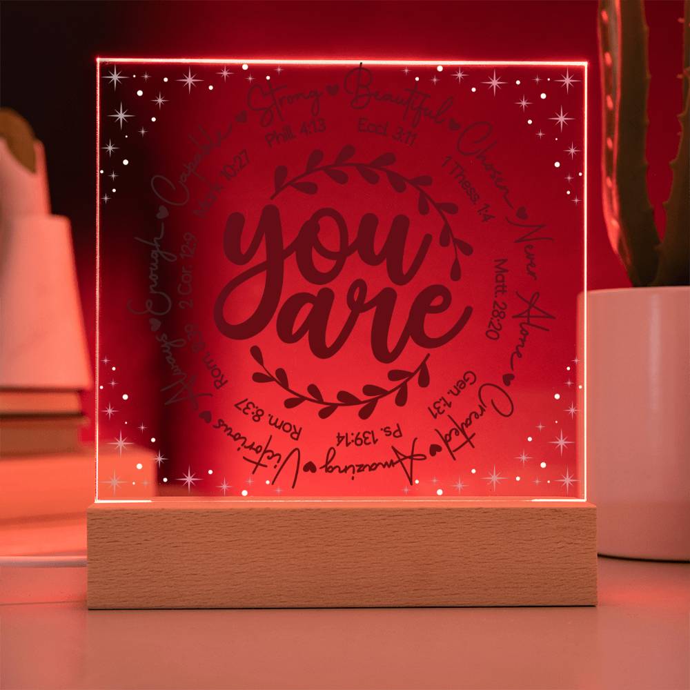 You Are LED Lighted Acrylic Plaque