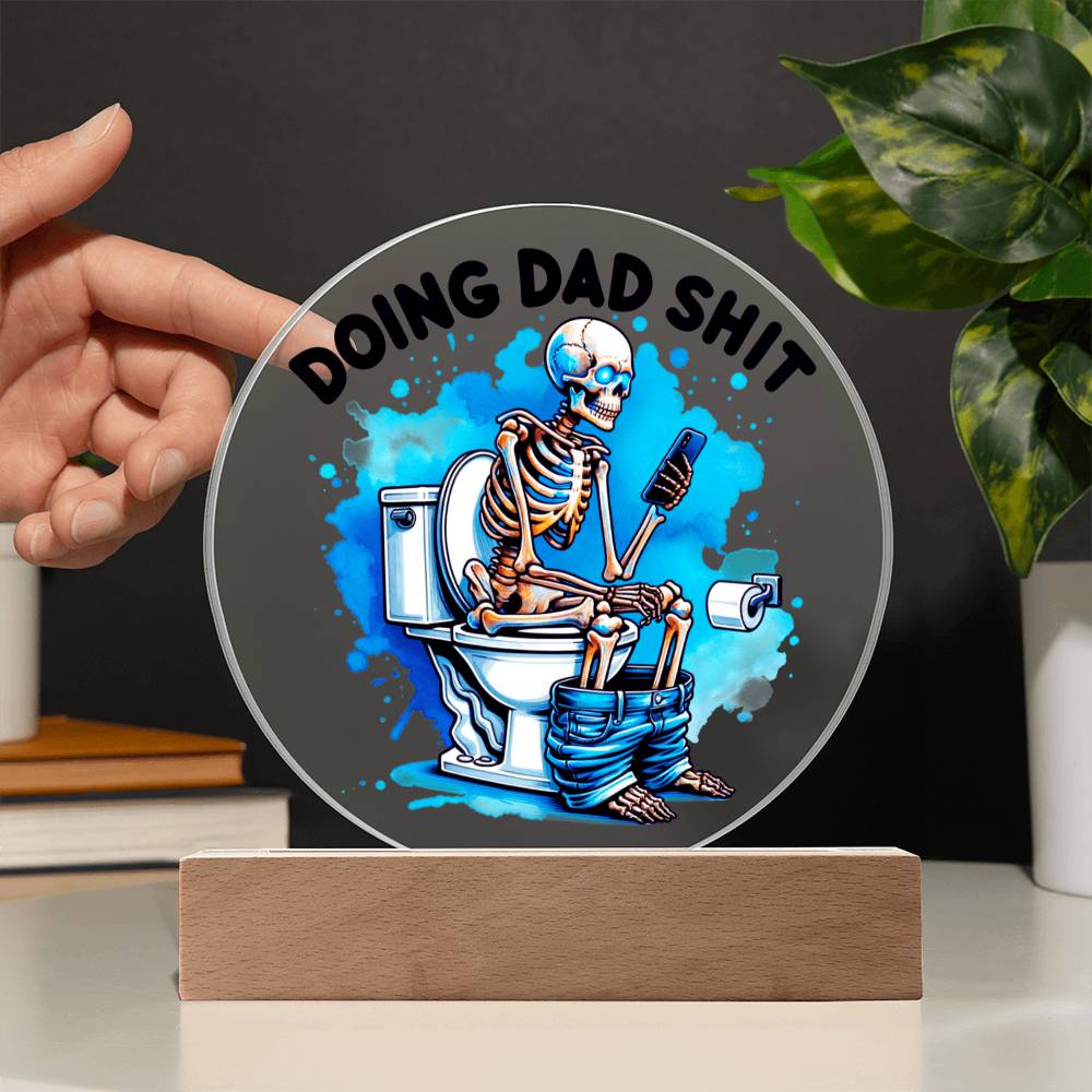 Doing Dad Shit Circle Acrylic Plaque