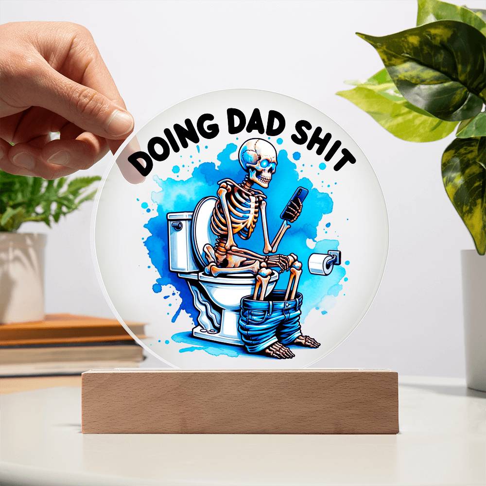 Doing Dad Shit Circle Acrylic Plaque