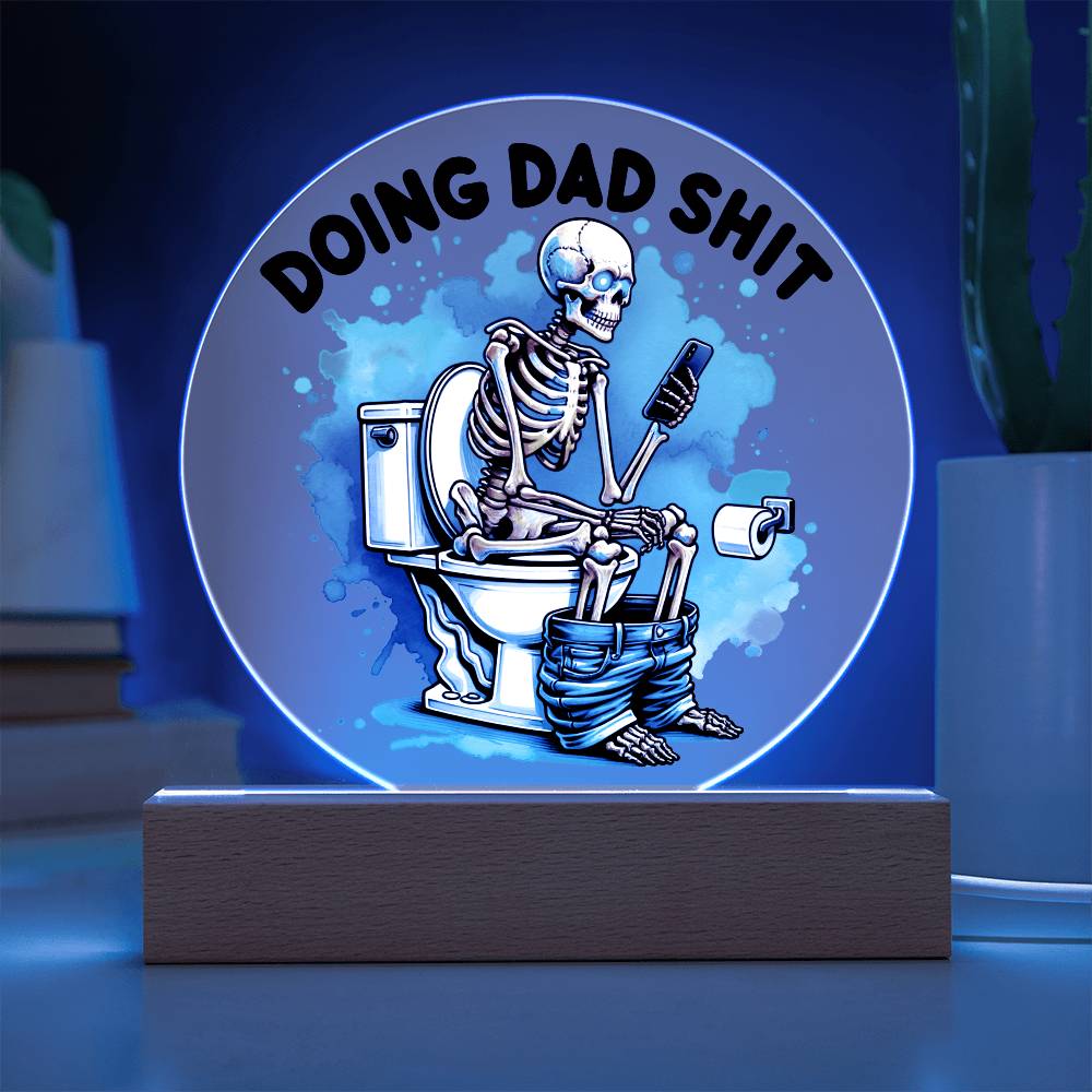 Doing Dad Shit Circle Acrylic Plaque