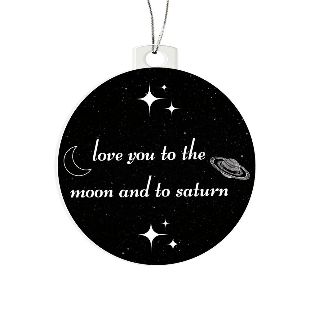 Love You To The Moon & To Saturn Ornament