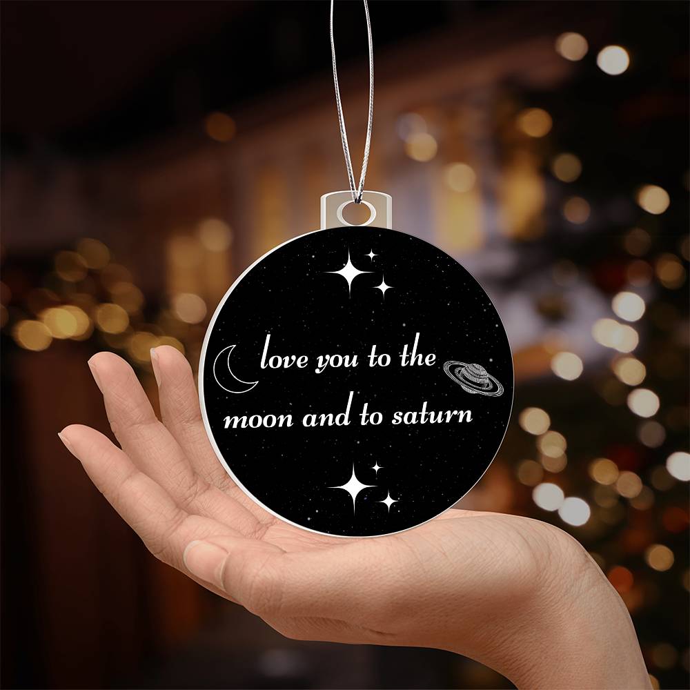 Love You To The Moon & To Saturn Ornament