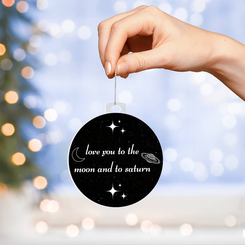 Love You To The Moon & To Saturn Ornament