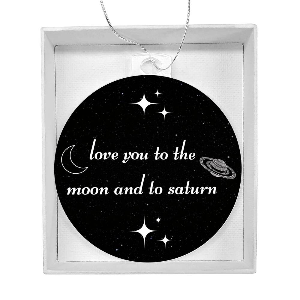 Love You To The Moon & To Saturn Ornament