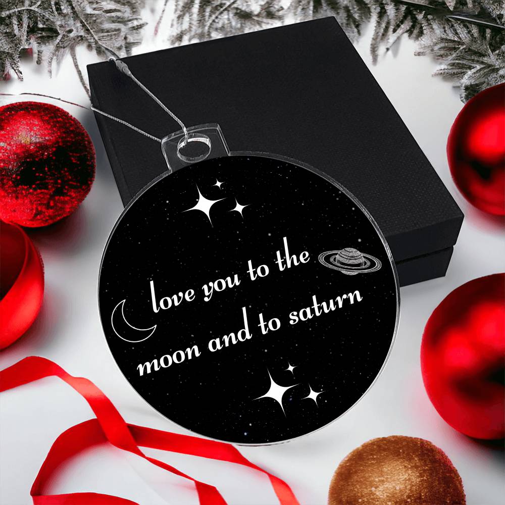 Love You To The Moon & To Saturn Ornament