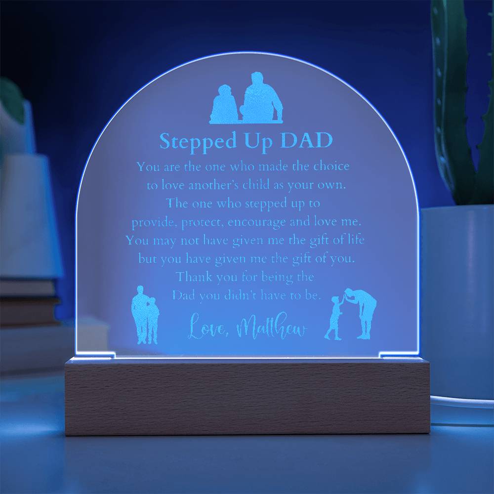Stepped Up Dad Engraved Acrylic Plaque