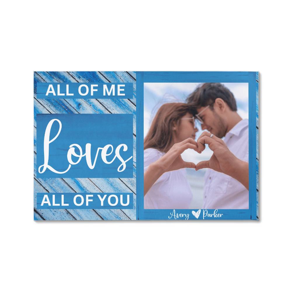 Personalized All Of Me Loves All Of You Photo Gallery Wrapped Canvas