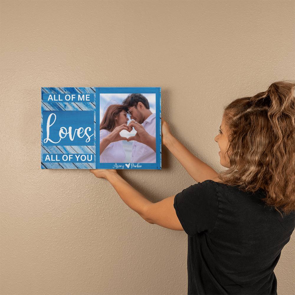 Personalized All Of Me Loves All Of You Photo Gallery Wrapped Canvas