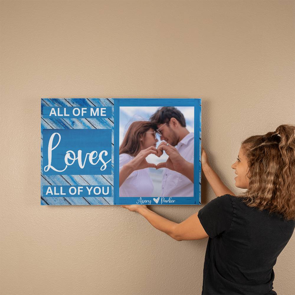 Personalized All Of Me Loves All Of You Photo Gallery Wrapped Canvas