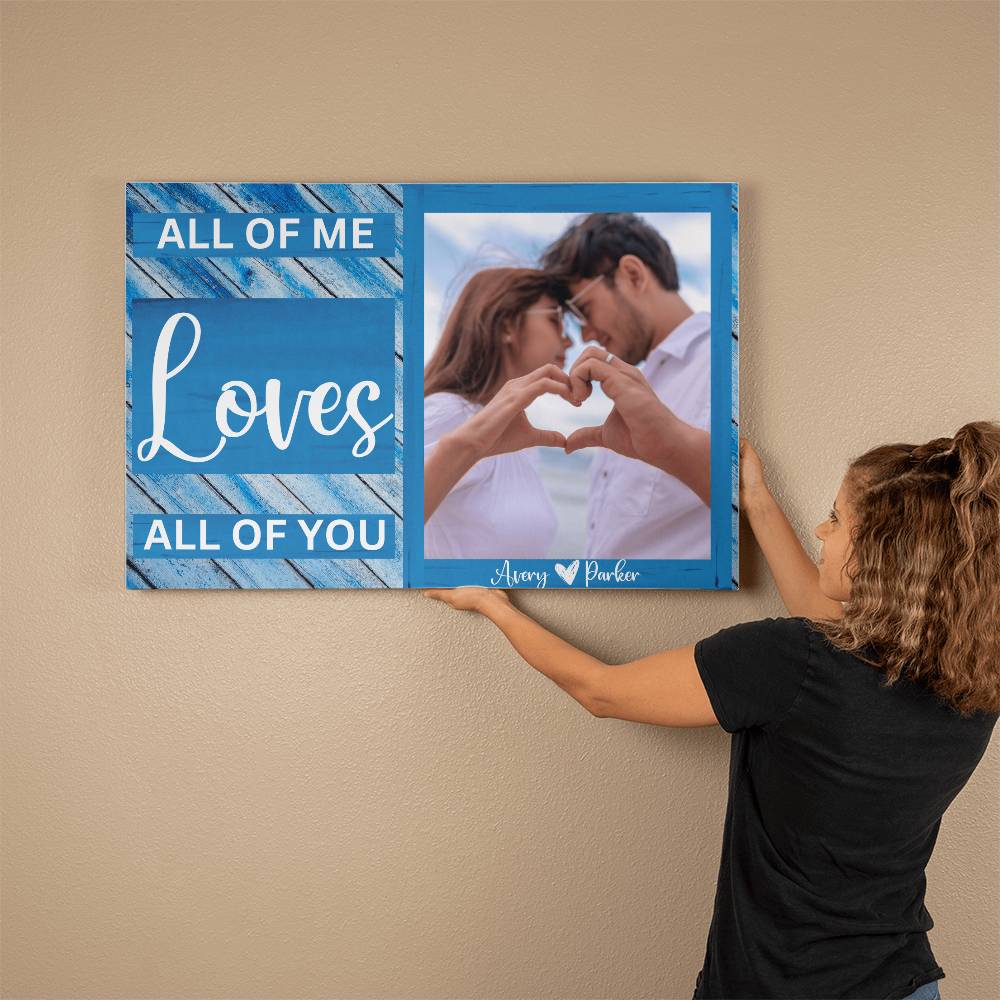 Personalized All Of Me Loves All Of You Photo Gallery Wrapped Canvas