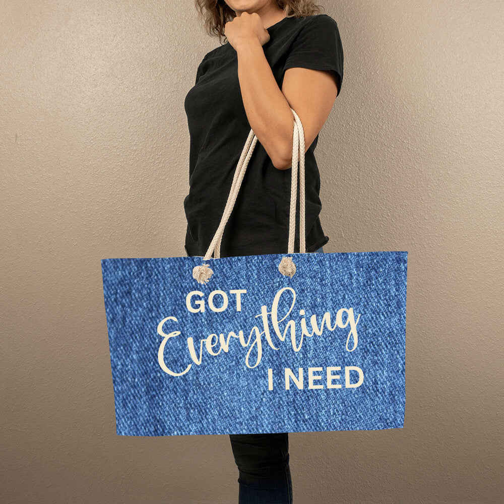 Got Everything I Need Huge Weekender Tote Bag