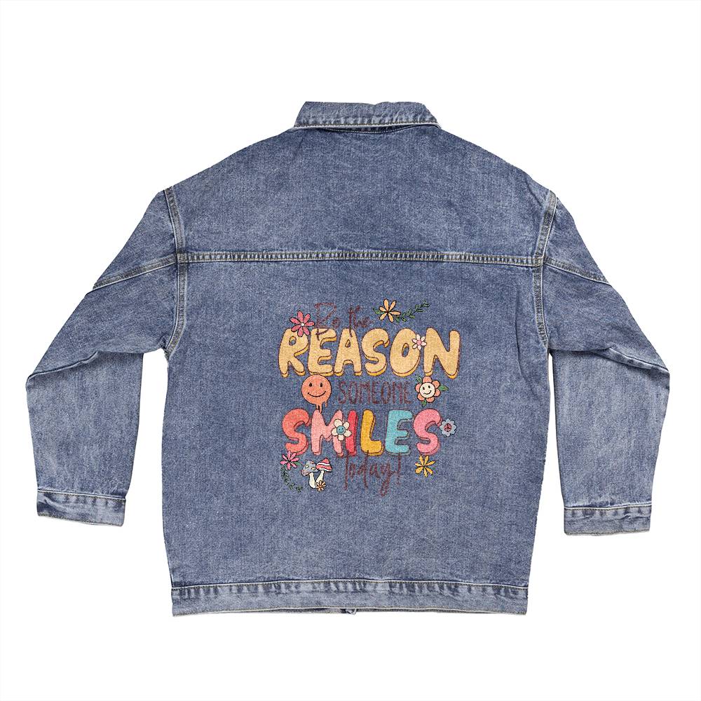 Be The Reason Someone Smiles Today Oversized Women's DTG Denim Jacket